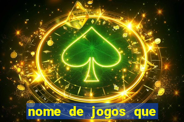 nome de jogos que ganha dinheiro de verdade